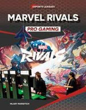 Marvel Rivals Pro Gaming de Hilary Margitich