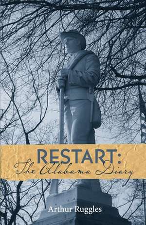 Restart: The Alabama Diary de Arthur Ruggles