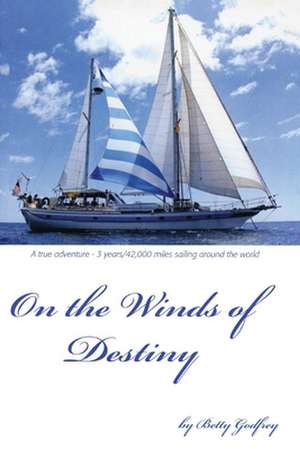 ON the WINDS of DESTINY de Betty Godfrey