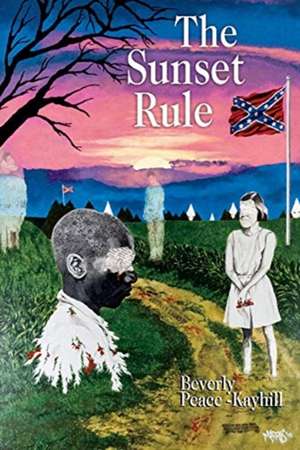 The Sunset Rule: A Southern Horror Story de Beverly Peace-Kayhill