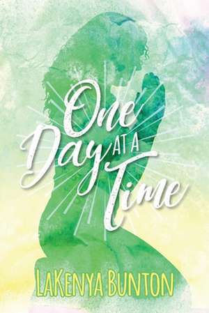 One Day at a Time de Lakenya Bunton