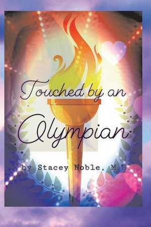 Touched by an Olympian de Stacey Noble