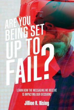 Are You Being Set Up to Fail? de Jillion R. Rising