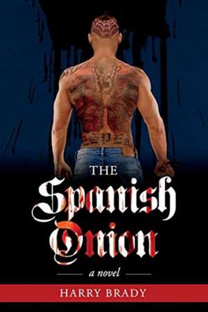 The Spanish Onion: Volume 2 de Harry Brady