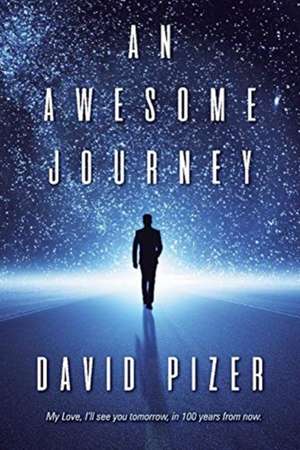 An Awesome Journey de David Pizer