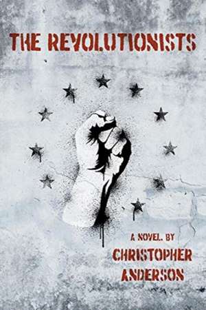 The Revolutionists de Christopher Anderson