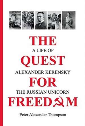 The Quest for Freedom de Peter Alexander Thompson