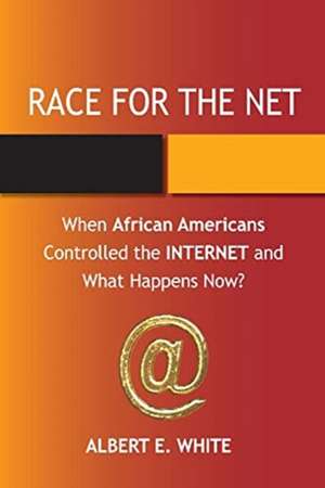 Race for the Net de Albert E. White