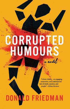 Corrupted Humours de Donald Friedman