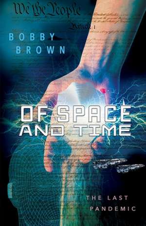 Of Space and Time: The Last Pandemic Volume 1 de Bobby Brown