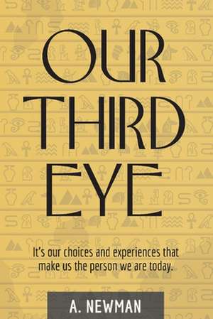 Our Third Eye de Alex Newman