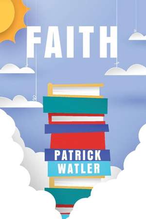 Faith de Patrick Watler