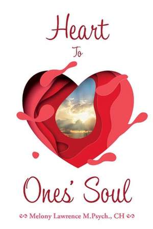 Heart to Ones' Soul de Melony Lawrence