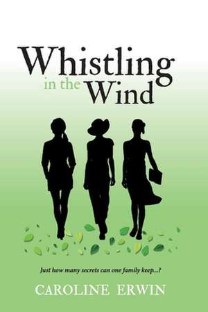 Whistling in the Wind de Caroline Erwin