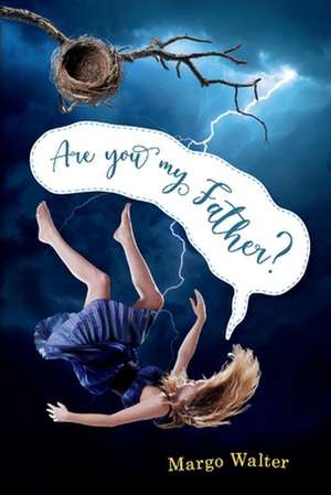 Are You My Father? de Margo Walter