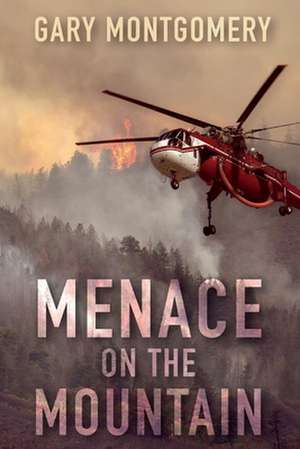 Menace on the Mountain de Gary Montgomery