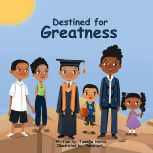 Destined for Greatness de Tameka Harris