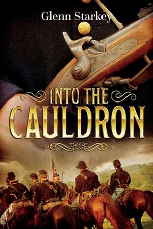 Into the Cauldron de Glenn Starkey