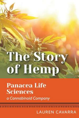 Panacea Life Sciences, a Cannabinoid Company: The Story of Hemp de Lauren Cavarra