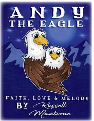 Andy the Eagle de Russell Mantione