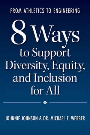 From Athletics to Engineering: 8 Ways to Support Diversity, Equity, and Inclusion for All de Johnnie Johnson