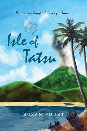 Isle of Tatsu de Susan Foust