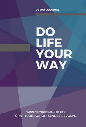 Do Life Your Way de Michelle Lawson