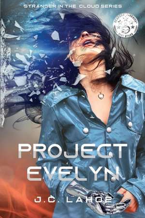 Project Evelyn: Volume 1 de J. C. Lahoe