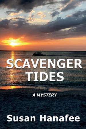 Scavenger Tides de Susan Hanafee