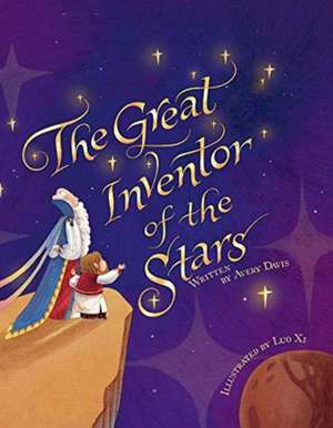 The Great Inventor of the Stars de Avery Davis