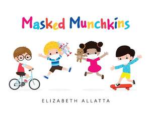 Masked Munchkins de Elizabeth Allatta