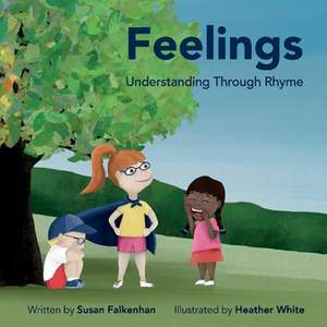 Feelings: Understanding Through Rhyme Volume 2 de Susan Falkenhan