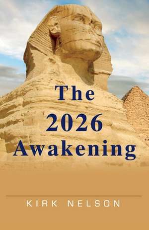 The 2026 Awakening de Kirk Nelson