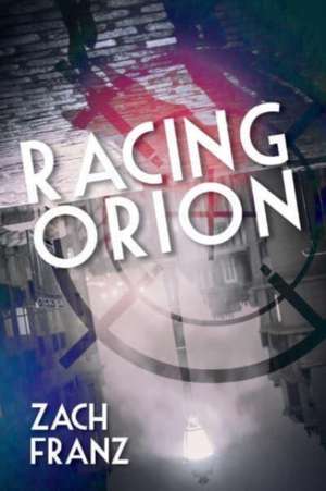 Racing Orion de Zach Franz