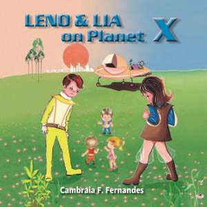 Leno & Lia on Planet X de Cambraia F. Fernandes