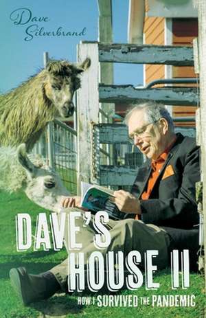 Dave's House II -- How I Survived the Pandemic de David Silverbrand