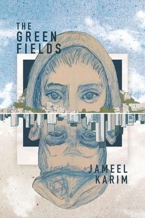 The Green Fields de Jameel Karim