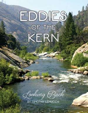 Eddies of the Kern de Timothy Lemucchi