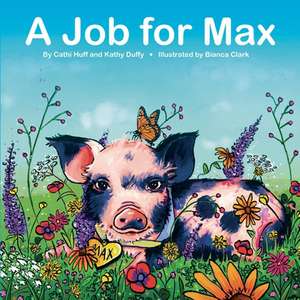 A Job for Max de Cathi Huff