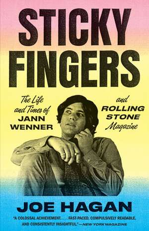 Sticky Fingers de Joe Hagan