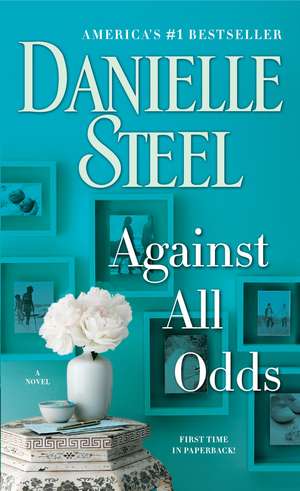 Against All Odds de Danielle Steel