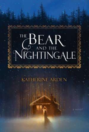 The Bear and the Nightingale de Katherine Arden