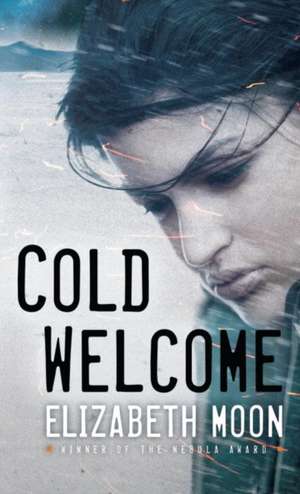 Cold Welcome de Elizabeth Moon