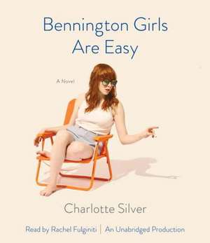 Bennington Girls Are Easy de Charlotte Silver