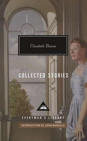 Collected Stories of Elizabeth Bowen de Elizabeth Bowen