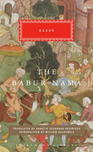 The Babur Nama: Introduction by William Dalrymple de Babur