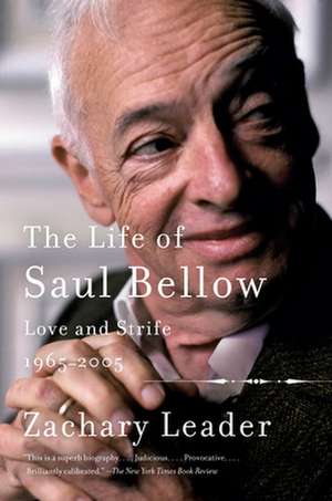 The Life of Saul Bellow, Volume 2 de Zachary Leader