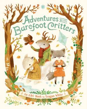 Adventures with Barefoot Critters de Teagan White