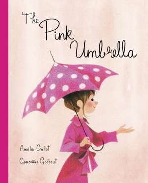 The Pink Umbrella de Amelie Callot