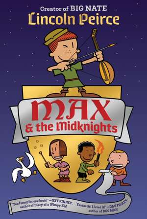 Max and the Midknights de Lincoln Peirce